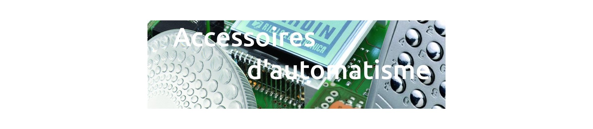 Accessoires d'Automatisme